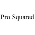 PRO SQUARED