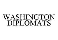 WASHINGTON DIPLOMATS