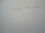 CHAIN REACTION