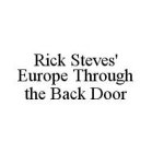 RICK STEVES' EUROPE THROUGH THE BACK DOOR