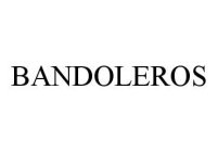 BANDOLEROS