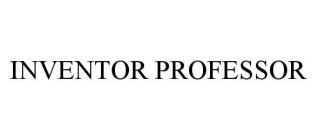 INVENTOR PROFESSOR