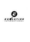 E EVOLUTION INTERNATIONAL