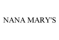 NANA MARY'S