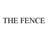 THE FENCE