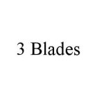 3 BLADES