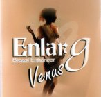 ENLARG VENUS BREAST ENHANCER