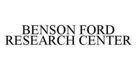 BENSON FORD RESEARCH CENTER