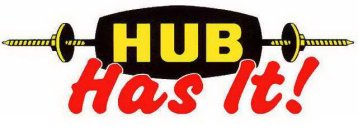 HUB HAS IT!