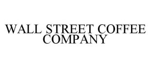 WALL STREET COFFEE COMPANY