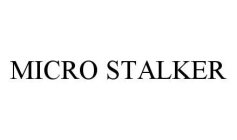 MICRO STALKER