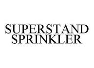 SUPERSTAND SPRINKLER