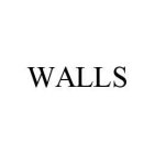 WALLS