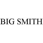 BIG SMITH