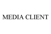 MEDIA CLIENT