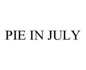 PIE IN JULY