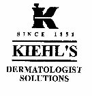 K KIEHL'S DERMATOLOGIST SOLUTIONS SINCE 1851