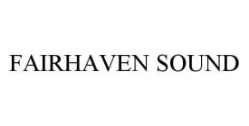 FAIRHAVEN SOUND