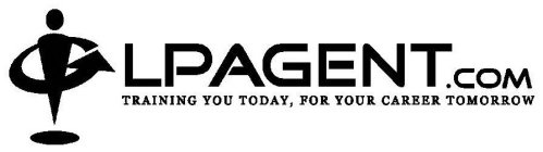 LPAGENT.COM TRAINING YOU TODAY, FOR YOUR CAREER TOMORROW