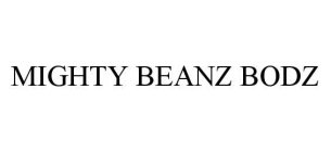 MIGHTY BEANZ BODZ