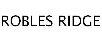 ROBLES RIDGE