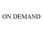 ON DEMAND
