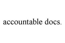 ACCOUNTABLE DOCS.