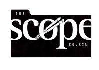 THE SCOPE COURSE