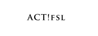 ACT!FSL