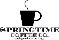 SPRINGTIME COFFEE CO. SERVING THE FINEST SINCE 1973