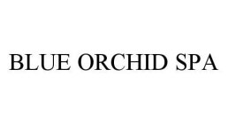 BLUE ORCHID SPA