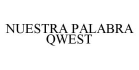 NUESTRA PALABRA QWEST