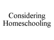 CONSIDERING HOMESCHOOLING