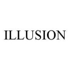 ILLUSION