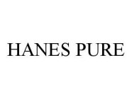 HANES PURE