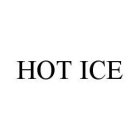 HOT ICE