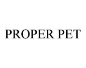 PROPER PET