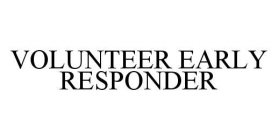 VOLUNTEER EARLY RESPONDER