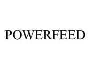 POWERFEED