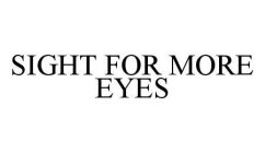SIGHT FOR MORE EYES