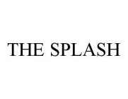 THE SPLASH