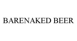 BARENAKED BEER