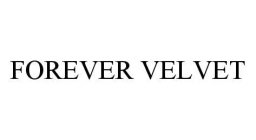 FOREVER VELVET