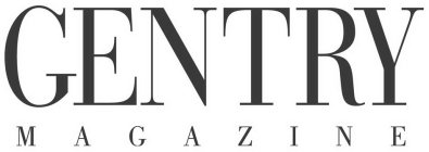 GENTRY MAGAZINE