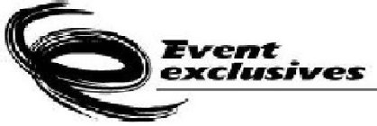 E EVENT EXCLUSIVES
