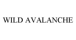 WILD AVALANCHE