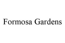 FORMOSA GARDENS