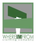 WHERE IM FROM CLOTHING COMPANY