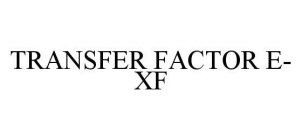 TRANSFER FACTOR E-XF