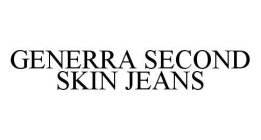 GENERRA SECOND SKIN JEANS